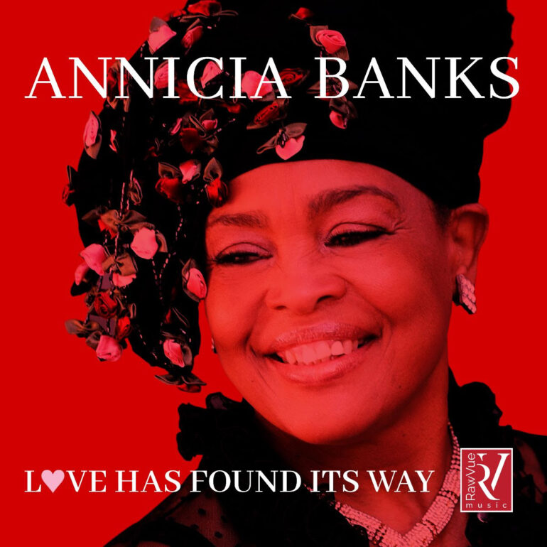 Annicia Banks - Love Has Found Its Way